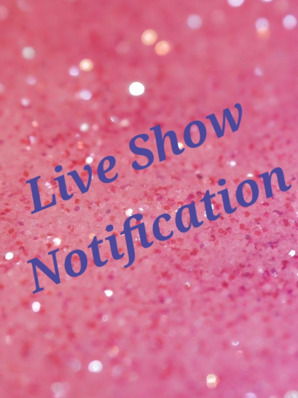 Like To Know When I GO LIVE 🥰😘🥰😘🥰